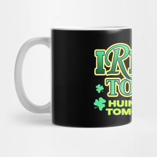 Irish Today Huingover Tomorrow | Irish Joke Mug